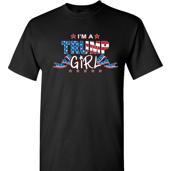 I’m A Trump Girl Black T-shirt Conservative Political President Trump American - Picture 1 of 2